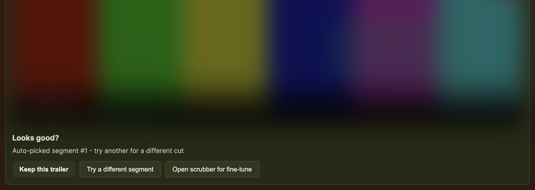 The auto-generated trailer preview with the buttons Keep this trailer, Try a different segment and Open scrubber for fine-tune