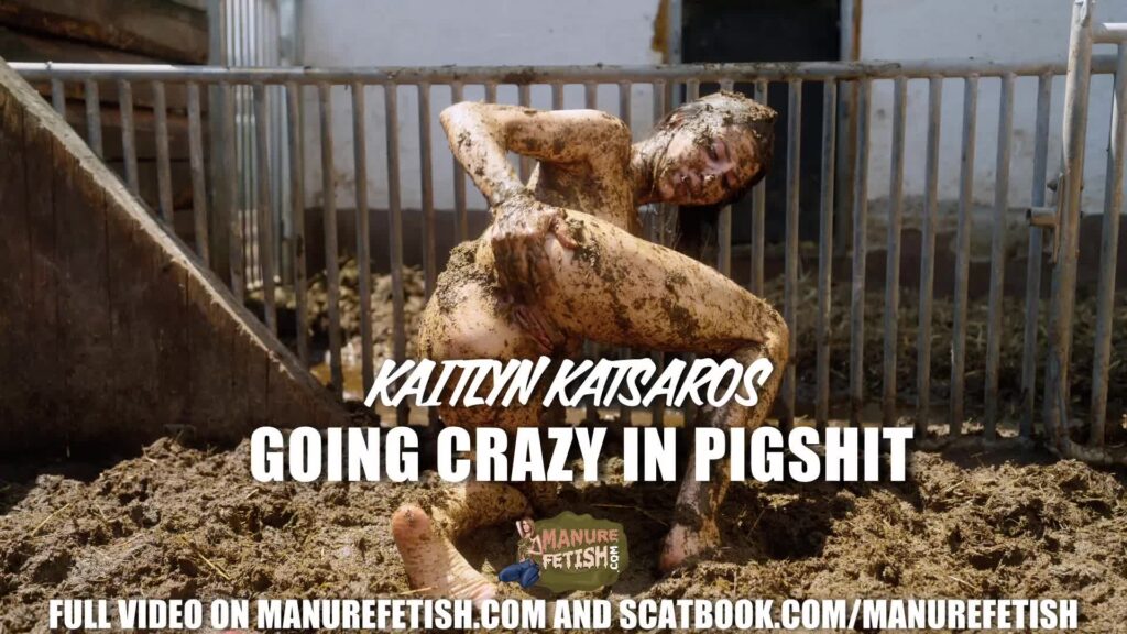 Kaitlyn Katsaros Going Crazy In Pigshit